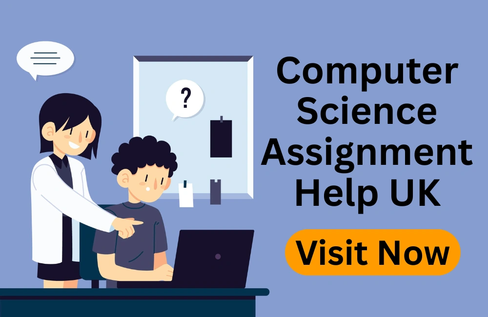 Need a Computer Science Assignment Helper in the UK? We’re Here