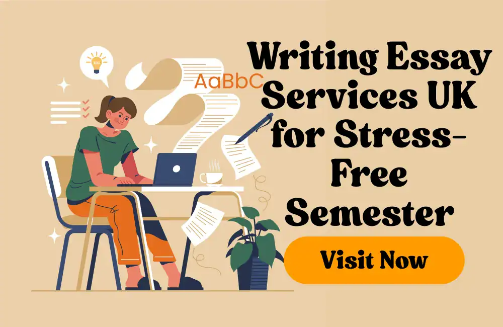 Writing Essay Services UK for Stress-Free Semester