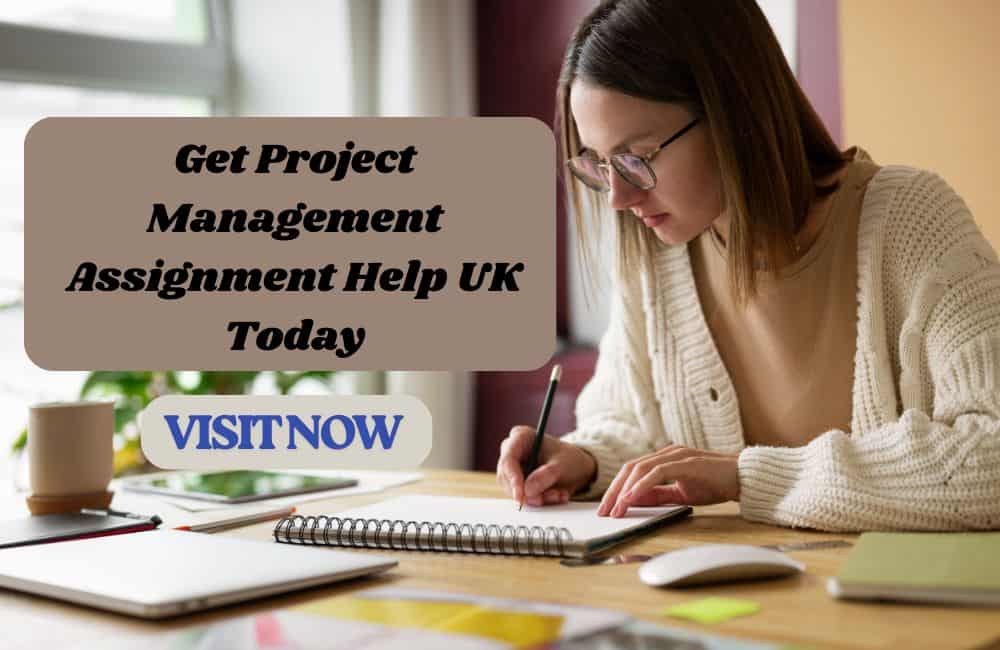 Get Project Management Assignment Help UK Today