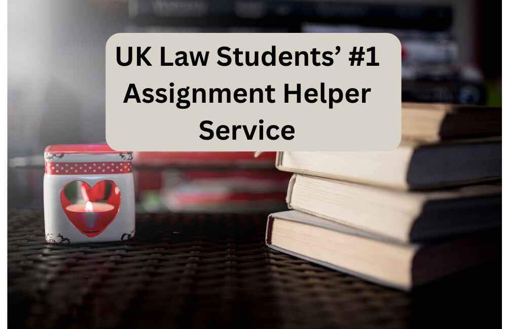 Best UK Law Students’ #1 Assignment Helper Service