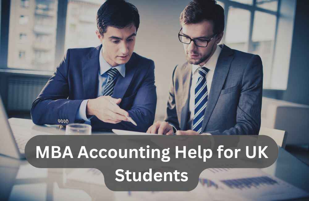 Stress-Free MBA Accounting Help for UK Students